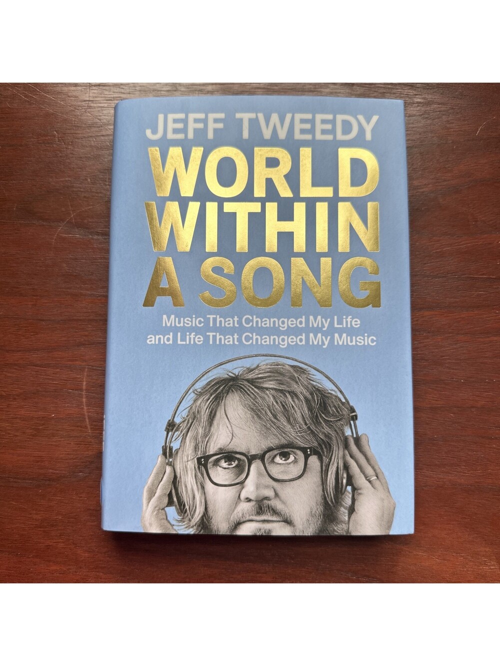 World Within A Song SIGNED Jeff Tweedy (2023,HC,1st/1st) BRAND NEW